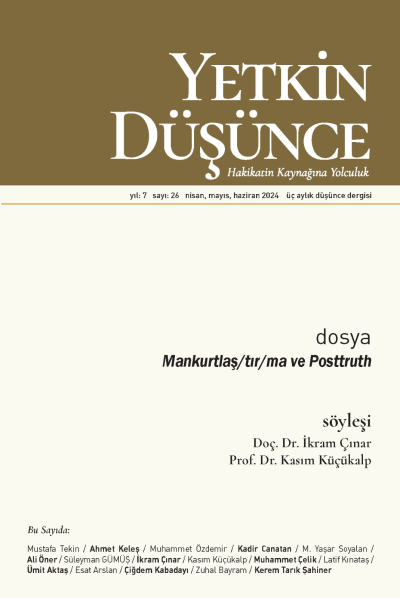 Yetkin Düşünce Sayı 26 - Mankurtlaşma, Post-truth