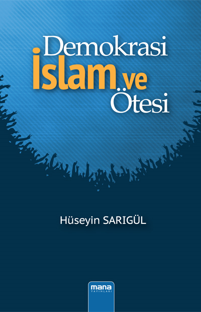 Demokrasi - Islam ve Ötesi