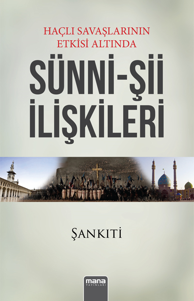 Haçlı Savaşlarının Etkisi Altında Sünni-Şii İlişkileri
