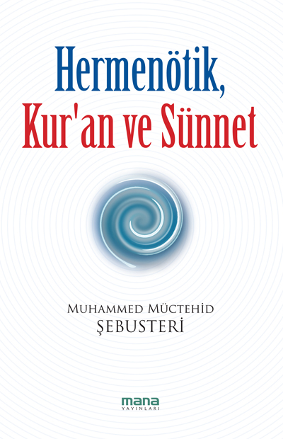 Hermenötik, Kur`an ve Sünnet