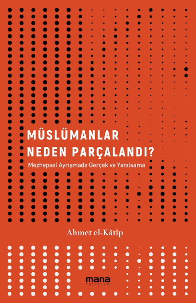 Müslümanlar neden parçalandı?