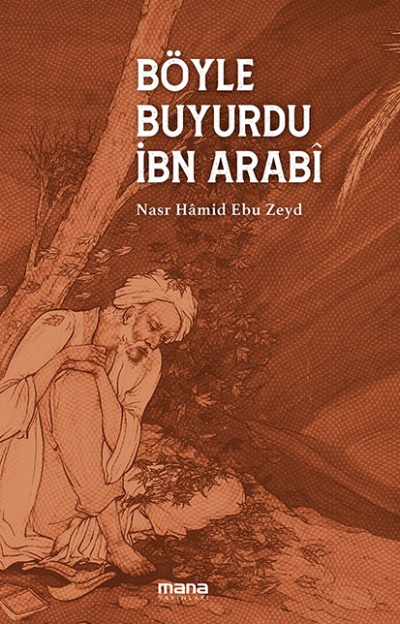 Böyle buyurdu Ibn Arabi