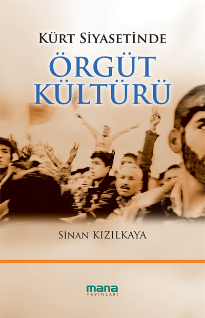 Kürt Siyasetinde Örgüt Kültürü