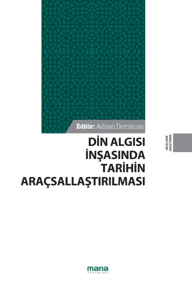 Din Algisi Insasinda Tarihin Araçsallastirilmasi