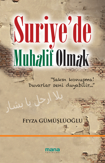 Suriye`de Muhalif Olmak