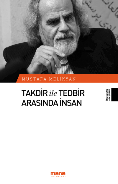 Takdir ile Tedbir Arasinda Insan