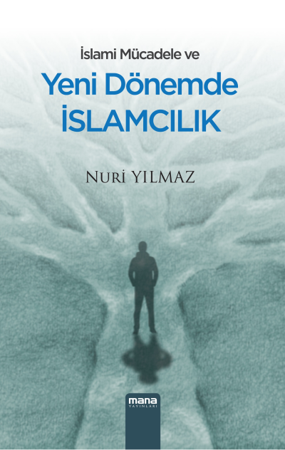 Islami Mücadele Ve Yeni Dönemde Islamcilik