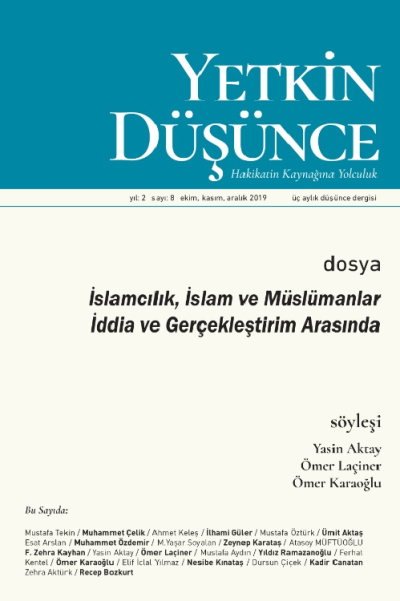 Yetkin Düşünce Sayı 8 - Islamcilik, Islam ve Müslümanlar Iddia ve Gerçeklestirim Arasinda